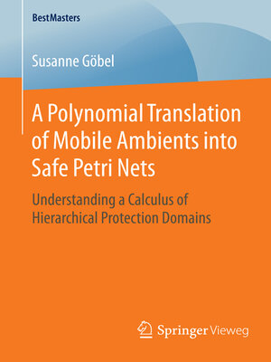 cover image of A Polynomial Translation of Mobile Ambients into Safe Petri Nets